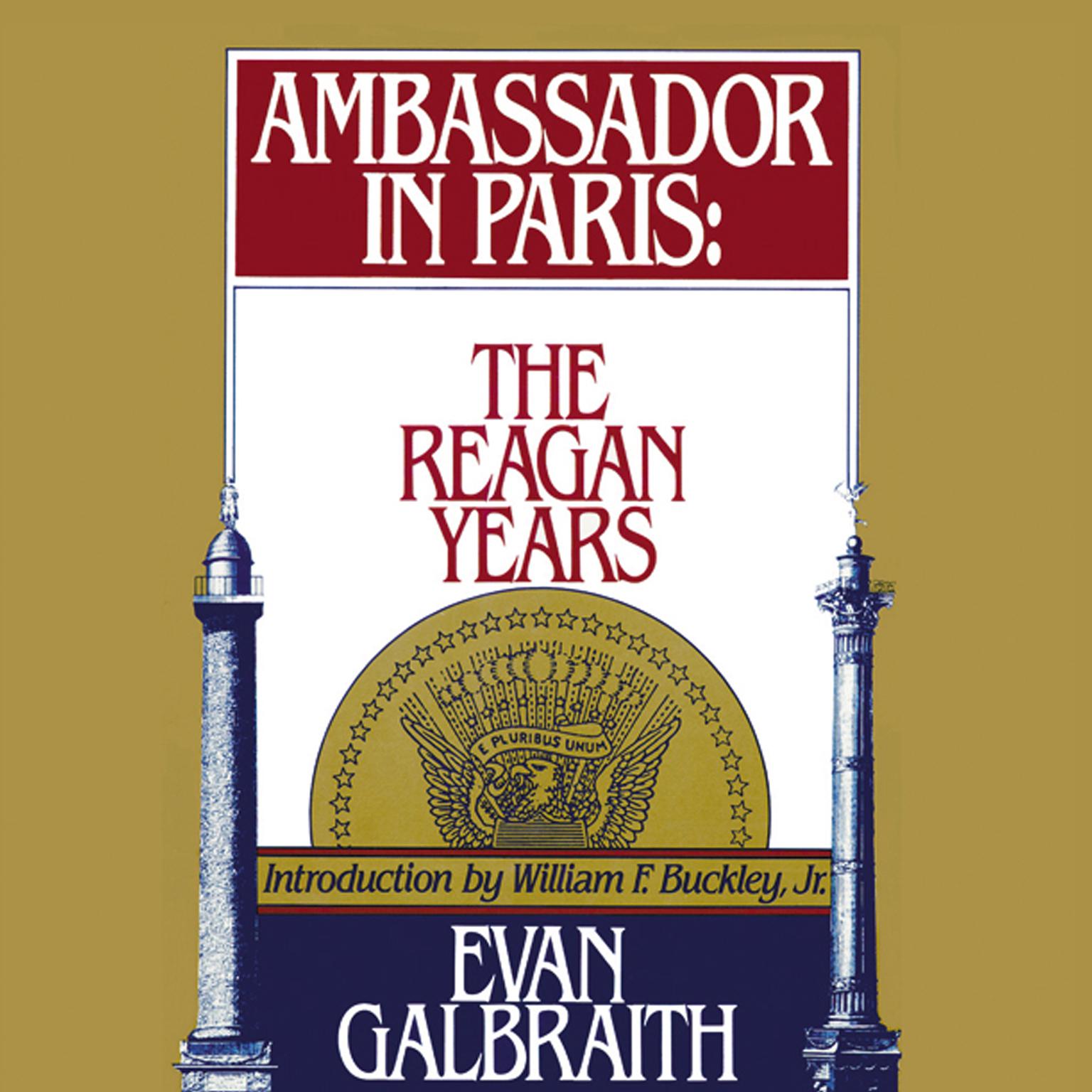 Ambassador in Paris: The Reagan Years Audiobook, by Evan Galbraith