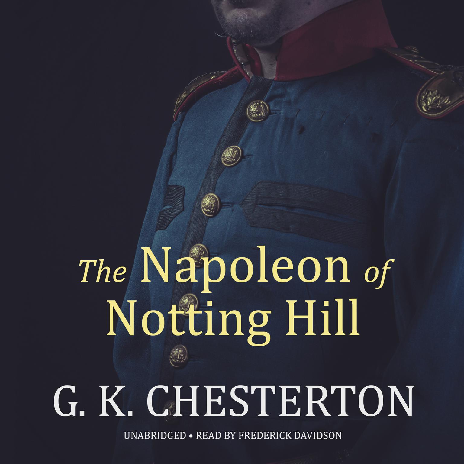 The Napoleon of Notting Hill Audiobook, by G. K. Chesterton