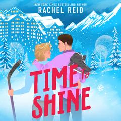 Time To Shine Audibook, by Rachel Reid