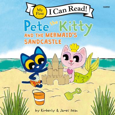 Pete the Kitty and the Mermaid's Sandcastle Audibook, by James Dean