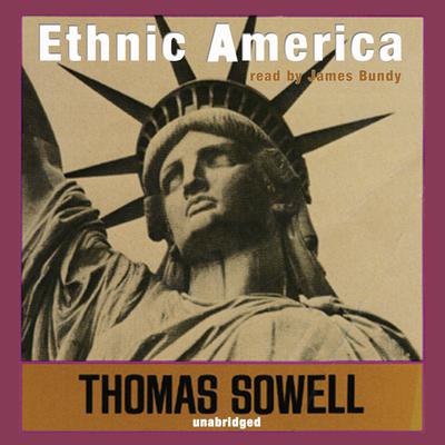 Ethnic America: A History Audiobook, by Thomas Sowell