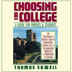 Choosing a College: A Guide for Parents & Students Audiobook, by Thomas Sowell