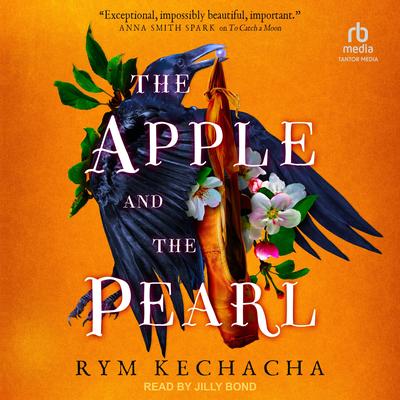 The Apple and the Pearl Audibook, by Rym Kechacha
