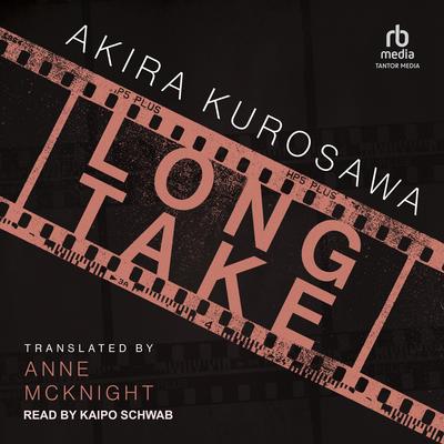 Long Take Audibook, by Akira Kurosawa