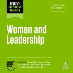 HBR's 10 Must Reads on Women and Leadership, Updated and Expanded (featuring 'Stop Telling Women They Have Impostor Syndrome' by Ruchika T. Malhotra and Jodi-Ann Burey) Audibook, by Linda Babcock