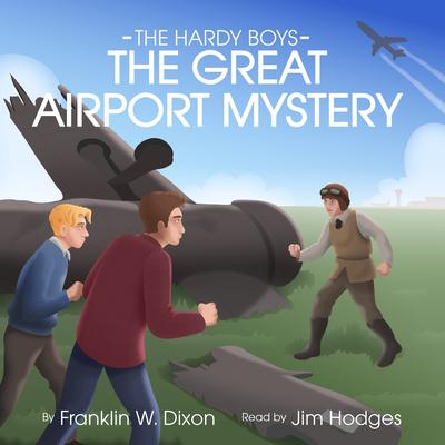 The Great Airport Mystery Audibook, by Franklin W. Dixon