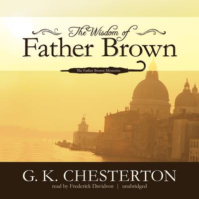 The Wisdom of Father Brown Audiobook, by 