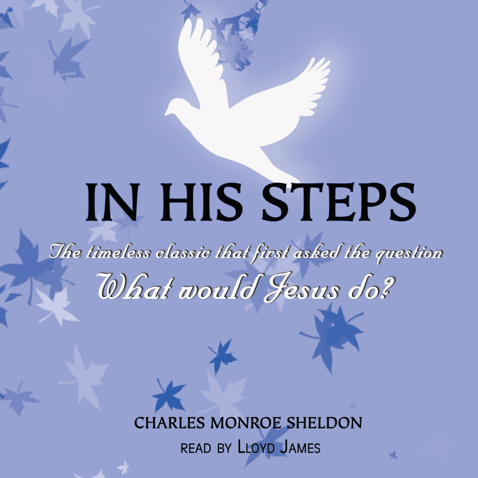 In His Steps Audiobook, by Charles M. Sheldon