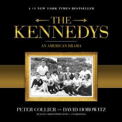 The Kennedys: An American Drama Audiobook, by Peter Collier