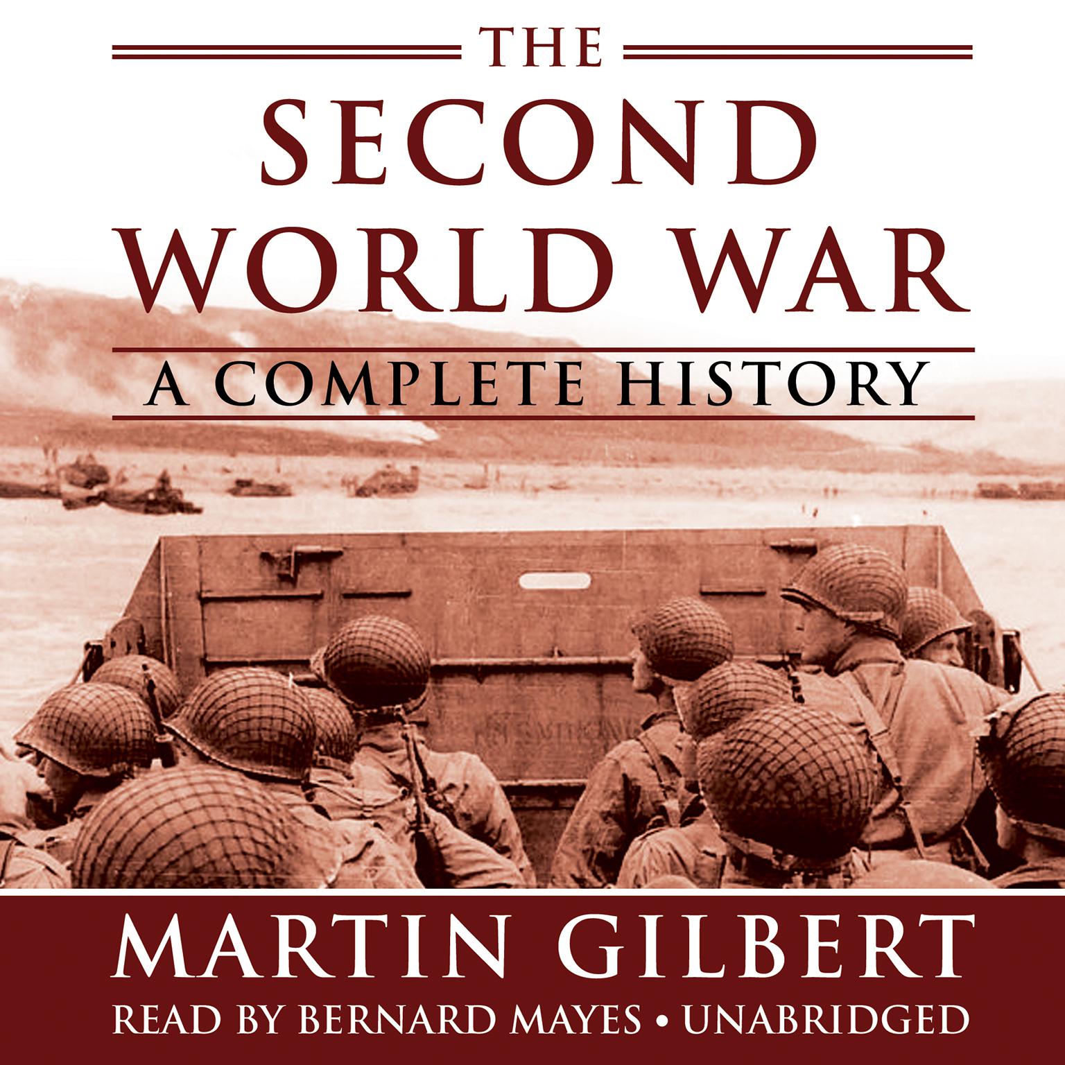 The Second World War: A Complete History Audiobook, by Martin Gilbert