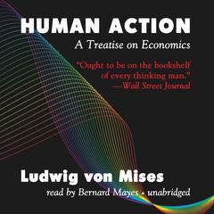Human Action, Third Revised Edition: A Treatise on Economics Audiobook, by Ludwig von Mises