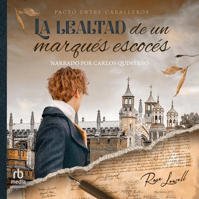 La lealtad de un marqués escocés Audibook, by Rose Lowell