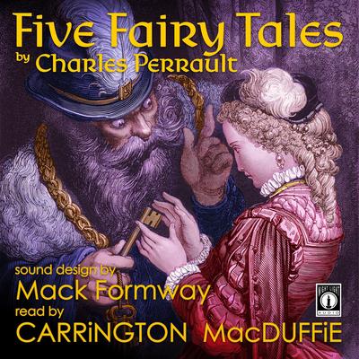 Five Fairy Tales by Charles Perrault Audibook, by Charles Perrault