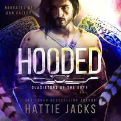 Hooded: A Sci-Fi Alien Romance Audibook, by Hattie Jacks