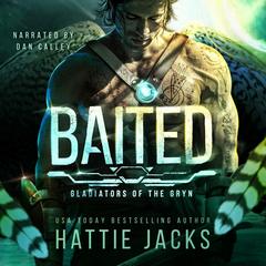 Baited: A Sci-Fi Alien Romance Audibook, by Hattie Jacks