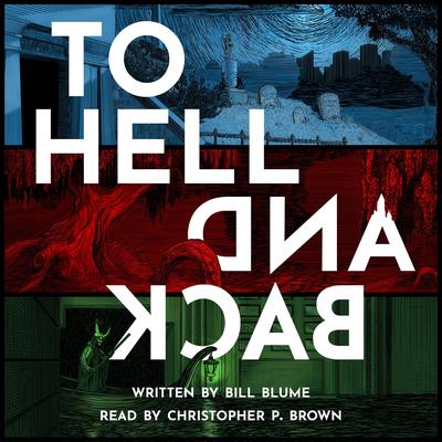 To Hell and Back Audibook, by Bill Blume