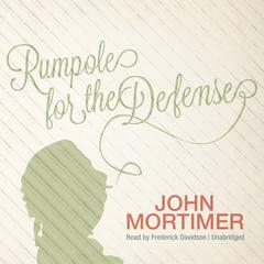 Rumpole for the Defense Audiobook, by John Mortimer