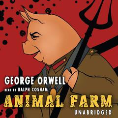 Animal Farm Audiobook, by George Orwell