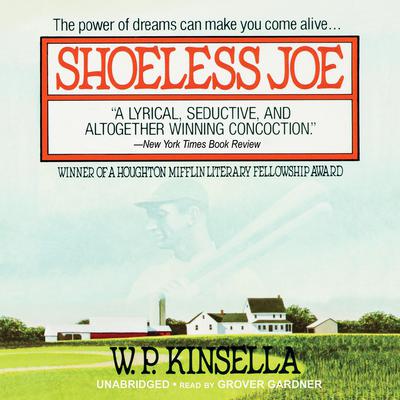 Shoeless Joe Audiobook, by W. P. Kinsella