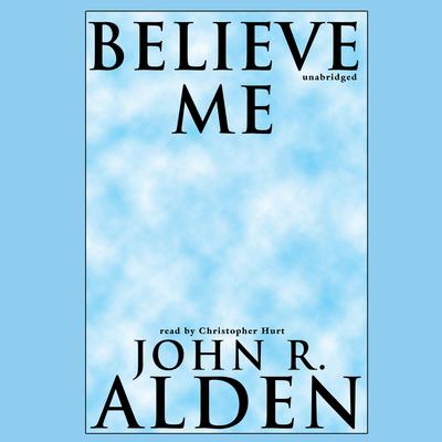 Believe Me Audiobook, by 