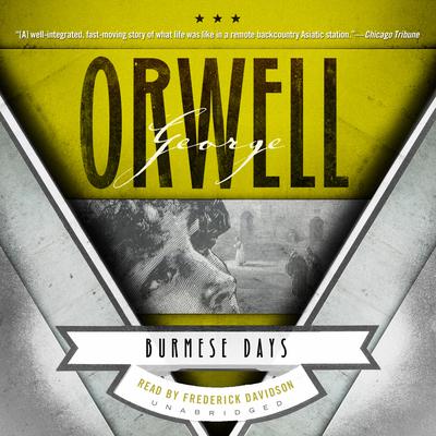 Burmese Days: A Novel Audiobook, by George Orwell