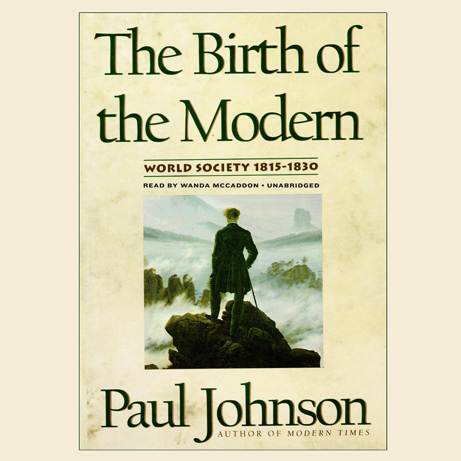 The Birth of the Modern: World Society 1815–1830 Audiobook, by Paul Johnson