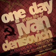 One Day in the Life of Ivan Denisovich Audiobook, by Aleksandr Solzhenitsyn