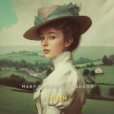 Vixen Volume 3 Audibook, by Mary Elizabeth Braddon