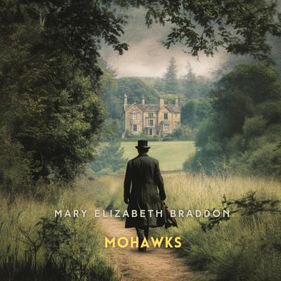 Mohawks Volume 1 Audibook, by Mary Elizabeth Braddon