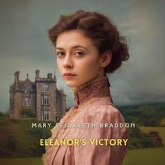 Eleanor's Victory Audibook, by Mary Elizabeth Braddon