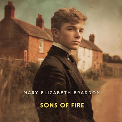 Sons of Fire Volume 1 Audibook, by Mary Elizabeth Braddon