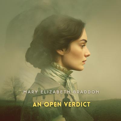 An Open Verdict Volume 3 Audibook, by Mary Elizabeth Braddon