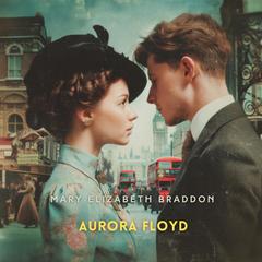 Aurora Floyd Volume 3 Audibook, by Mary Elizabeth Braddon