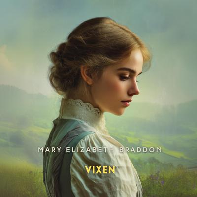 Vixen Volume 1 Audibook, by Mary Elizabeth Braddon