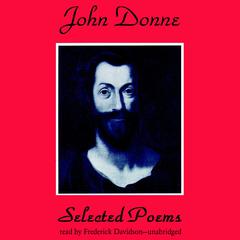 John Donne: Selected Poems Audiobook, by 