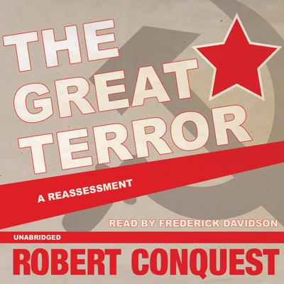 The Great Terror: A Reassessment Audiobook, by Robert Conquest