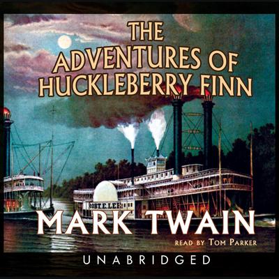 The Adventures of Huckleberry Finn Audiobook, by Mark Twain
