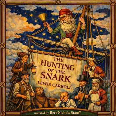 The Hunting of the Snark Audibook, by Lewis Carroll