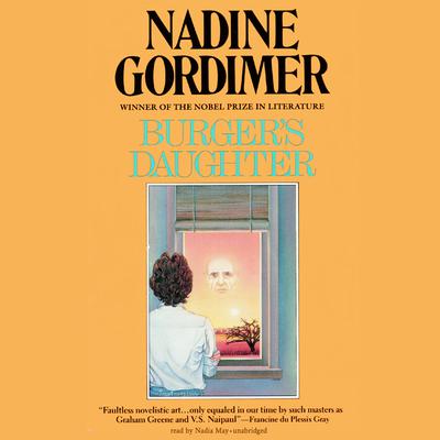 Burger’s Daughter Audiobook, by Nadine Gordimer