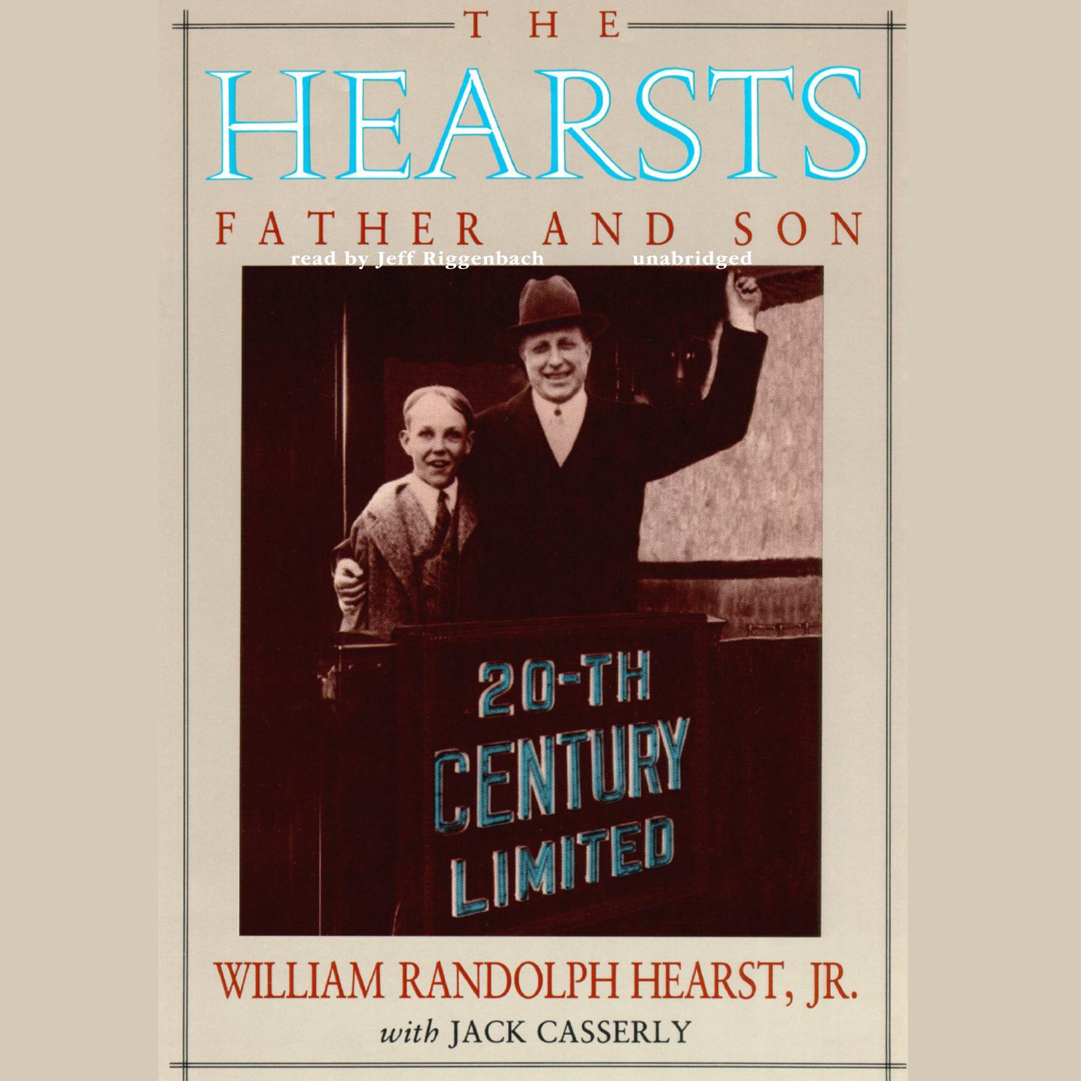 The Hearsts: Father and Son Audiobook, by William Randolph Hearst