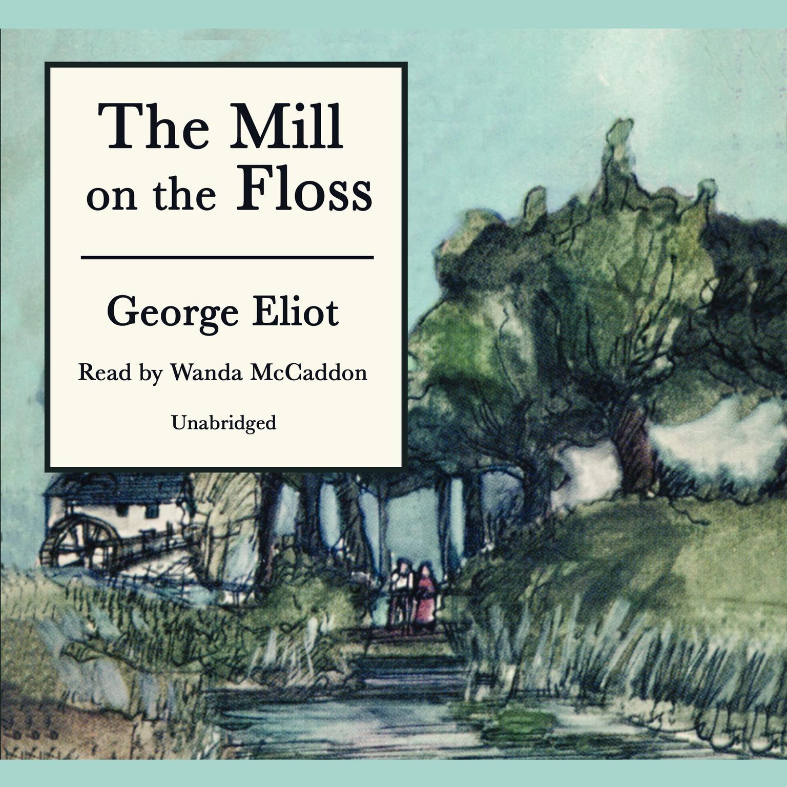 The Mill on the Floss Audiobook, by George Eliot