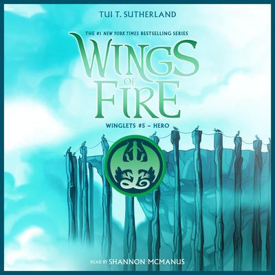 Hero: A Wings of Fire Story (Winglet #5) Audibook, by Tui T. Sutherland