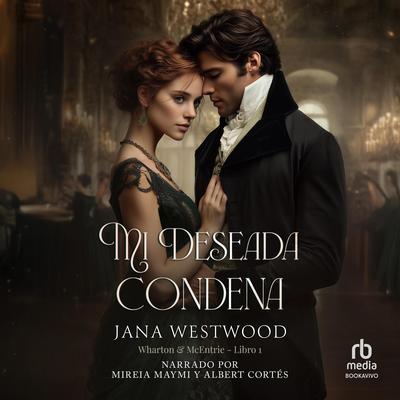 Mi deseada condena Audibook, by Jana Westwood
