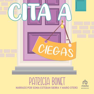 Cita a ciegas Audibook, by Patricia Bonet