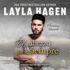 Un abrazo para siempre Audibook, by Layla Hagen