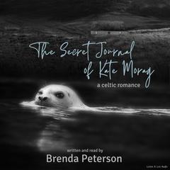 The Secret Journal of Kate Morag Audibook, by Brenda Peterson