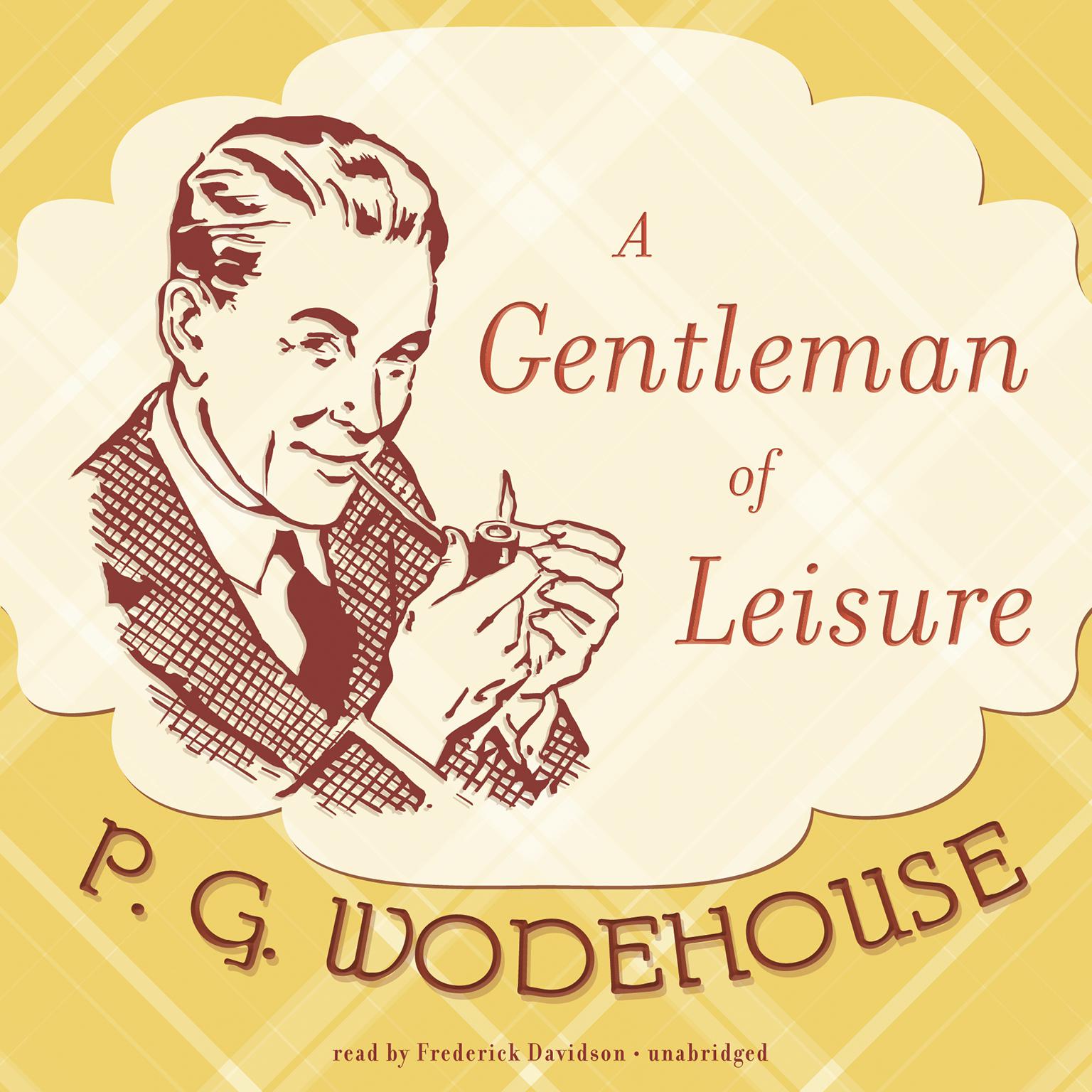 A Gentleman of Leisure Audiobook, by P. G. Wodehouse