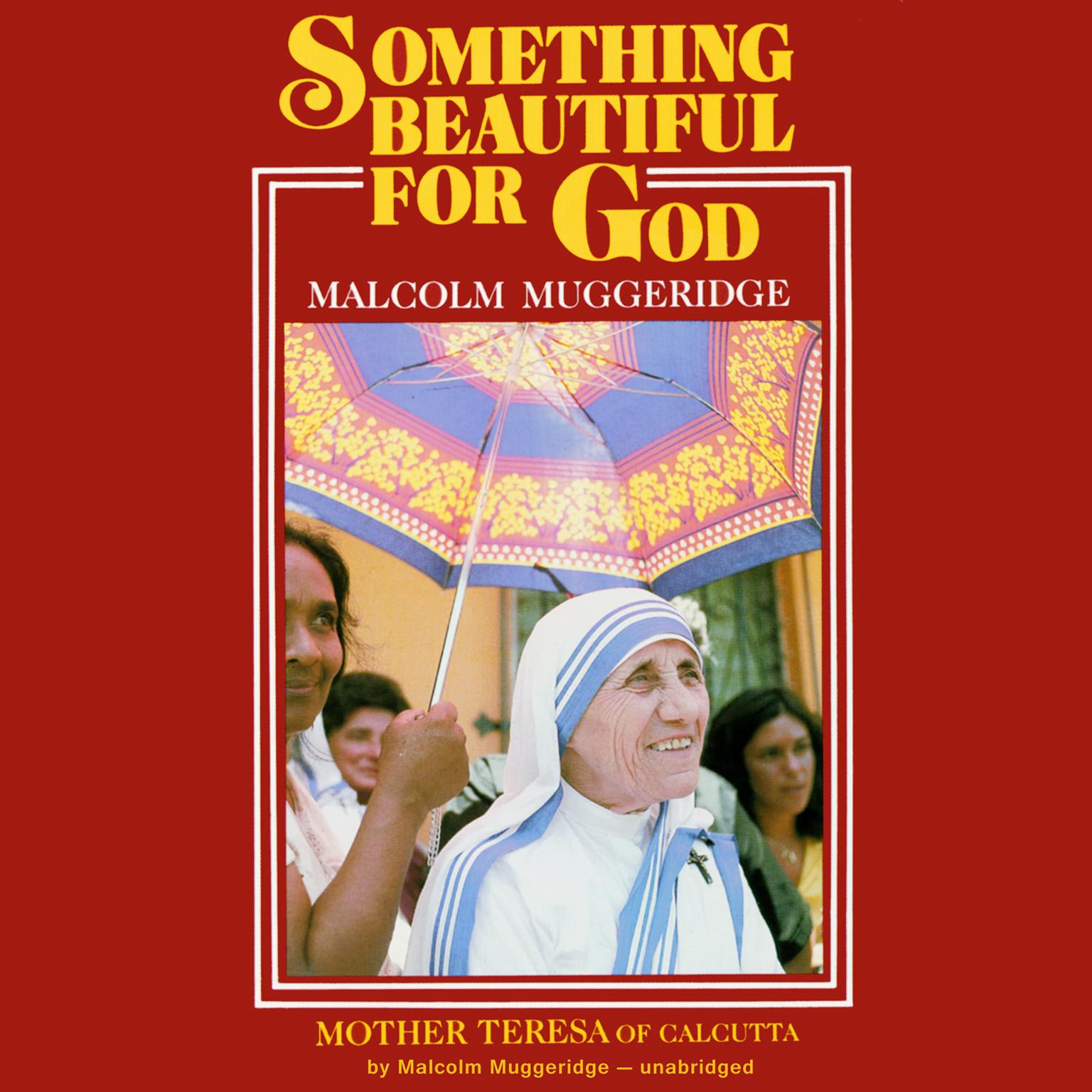 Something Beautiful for God Audiobook, by Malcolm Muggeridge