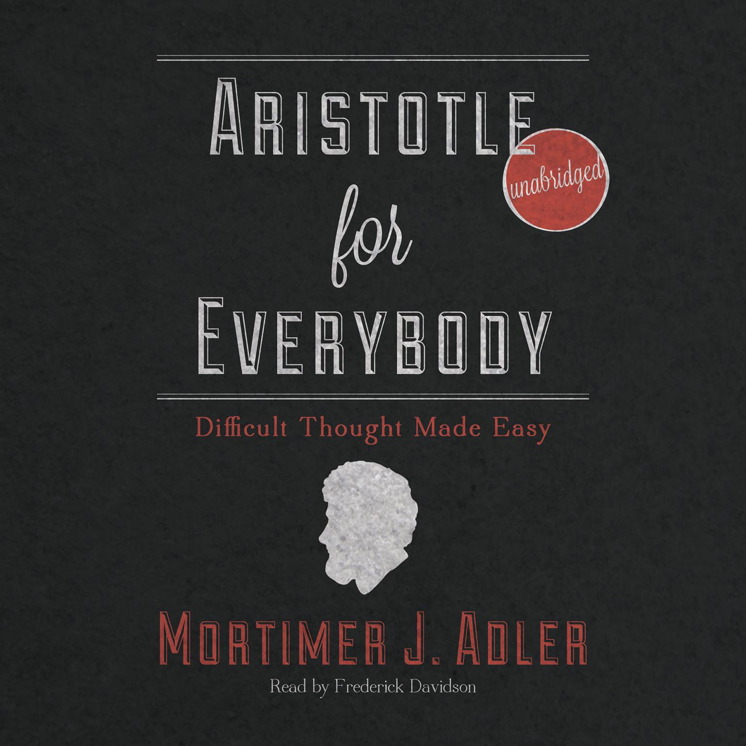 Aristotle for Everybody: Difficult Thought Made Easy Audiobook, by Mortimer J. Adler