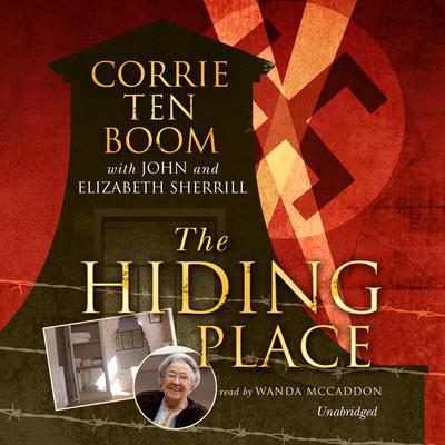 The Hiding Place Audiobook, by Corrie ten Boom